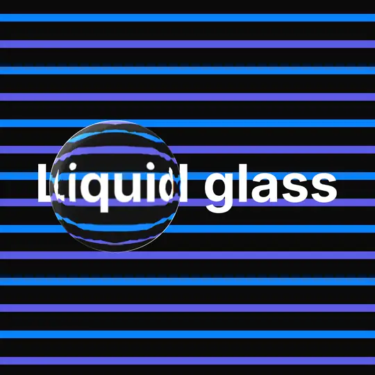 Liquid glass: A lens that refracts whatever slides under it.